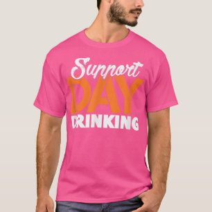 Camiseta Apoyar el consumo de alcohol diurno Fiesta de solt
