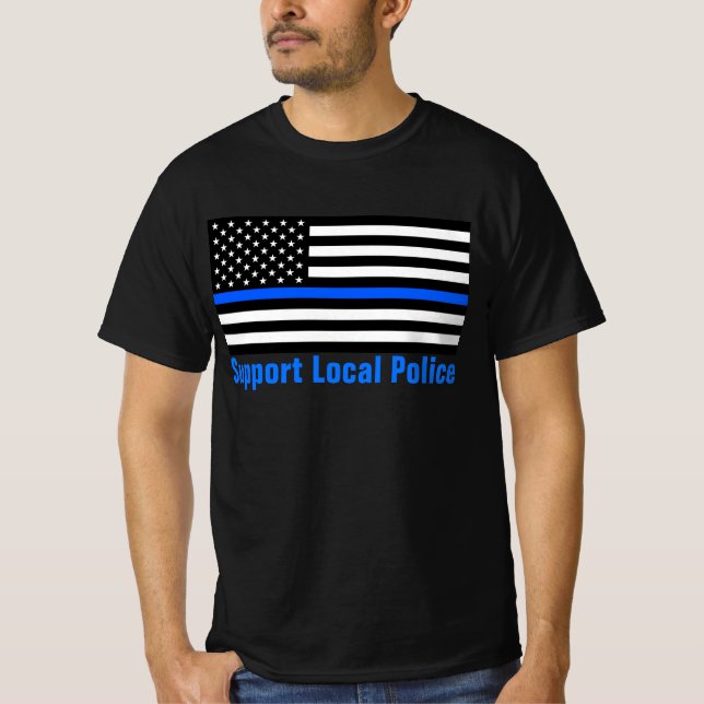 Camiseta Apoyar la delgada línea azul de la policía local (Anverso)