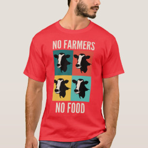 Camiseta Apoyar las granjas locales sin granjeros sin alime