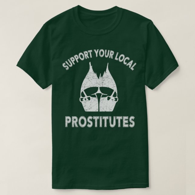CAMISETA APOYAR SUS PROSTITUTOS LOCALES (Diseño del anverso)