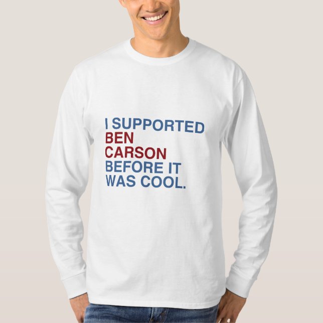 Camiseta Apoyé a Ben Carson antes de que fuera fresco (Anverso)