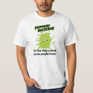 Camiseta ¡Apoye a las bacterias!