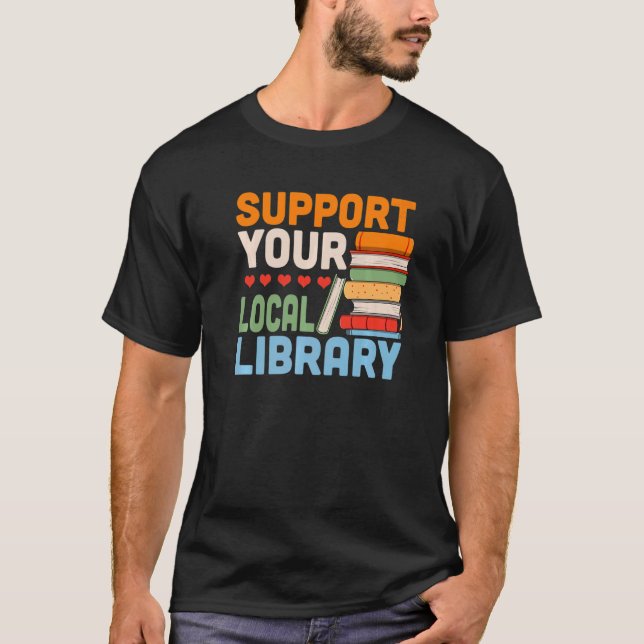 Camiseta Apoye a los lectores de libros de bibliotecas loca (Anverso)