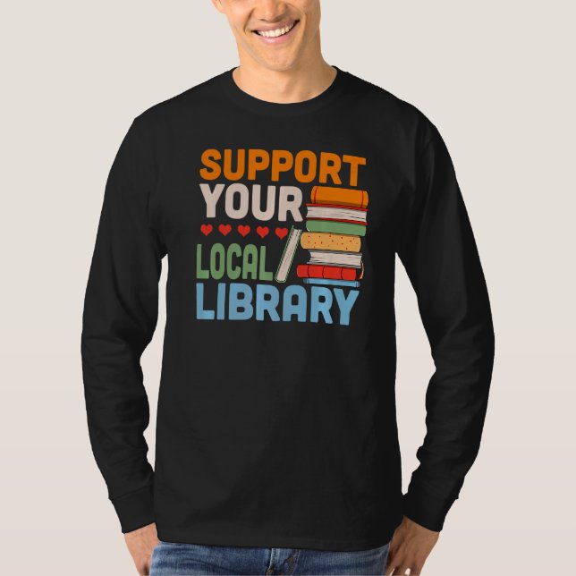 Camiseta Apoye a los lectores de libros de bibliotecas loca (Anverso)