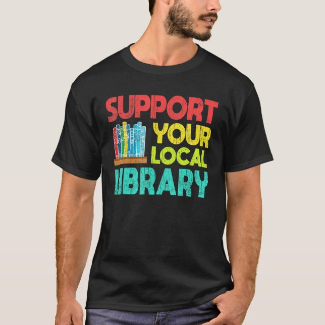 Camiseta Apoye a los lectores de libros de la biblioteca lo (Anverso)