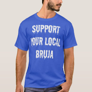 Camiseta Apoye a su bruja local Bruja Witchcraft España 
