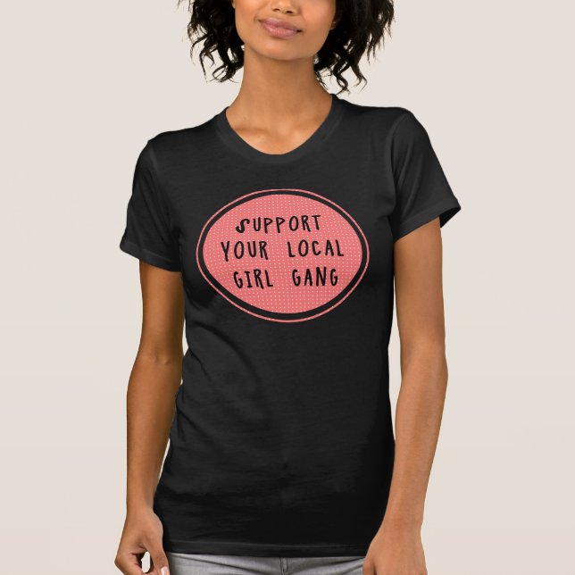 Camiseta Apoye a su Chica local Gang T-Shirt (Anverso)