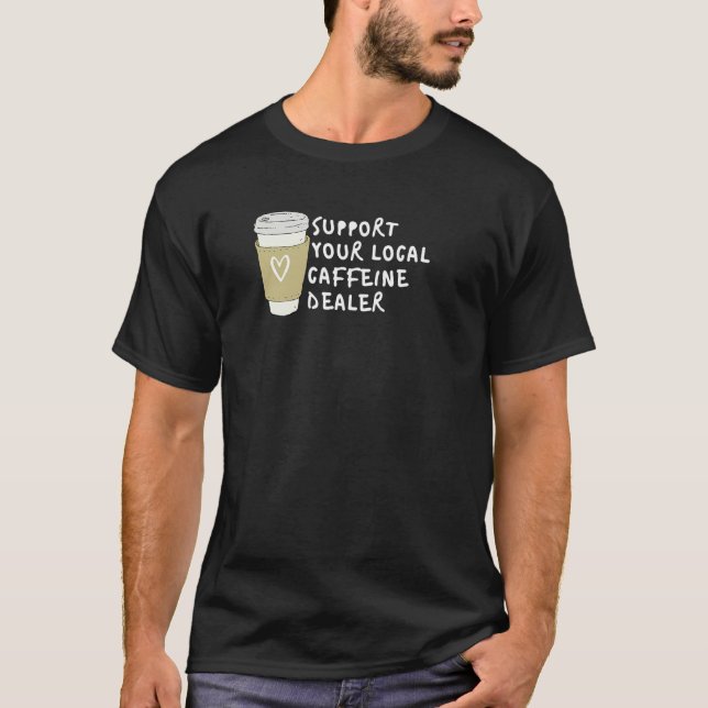 Camiseta Apoye a su distribuidor de café local (Anverso)