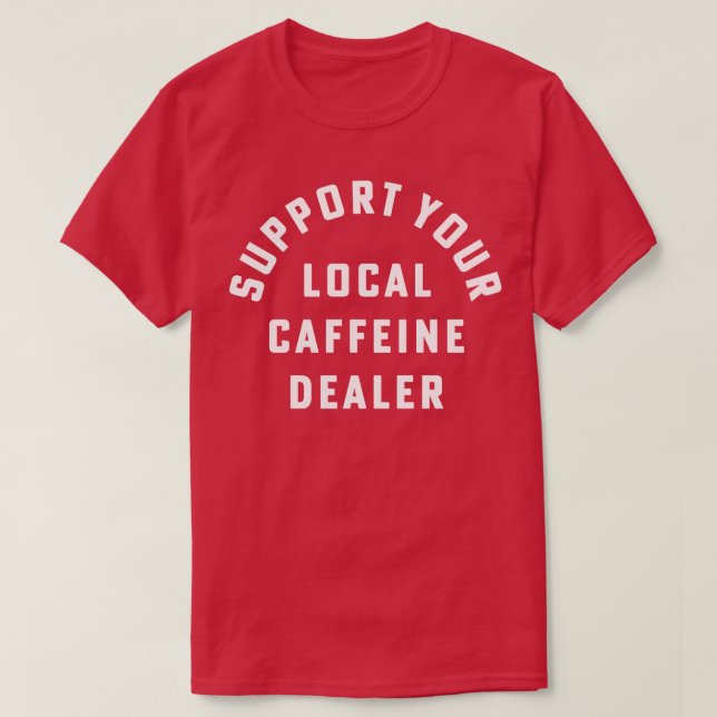 Camiseta Apoye a su distribuidor de café local Barista (Diseño del anverso)