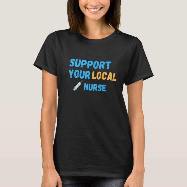 Camiseta Apoye a su enfermera local (Anverso)