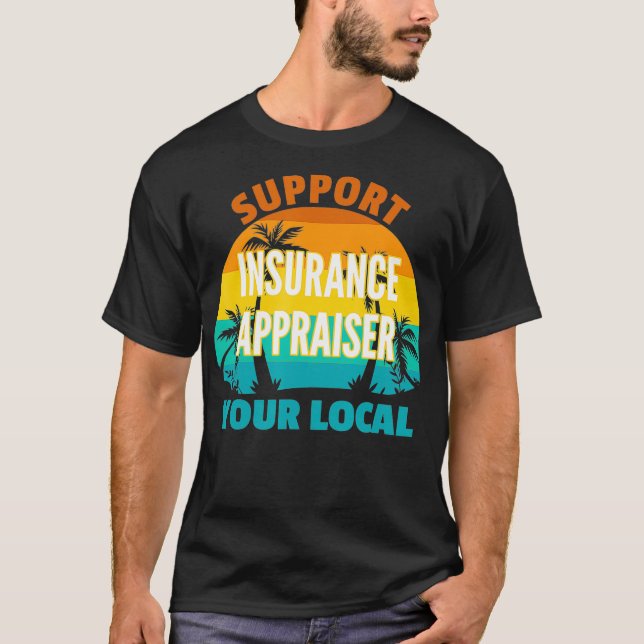 Camiseta Apoye a su evaluador de seguros local Tropical De (Anverso)