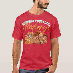 Camiseta Apoye a su panadería local de panadería Bake Bakin