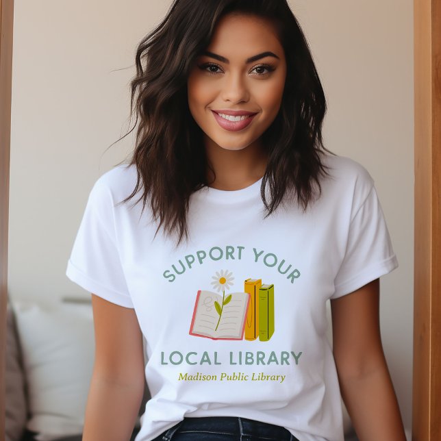 Camiseta Apoye a su Personalizado de biblioteca local (Subido por el creador)