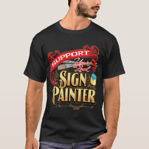 Camiseta Apoye a su pintor de Rótulo local