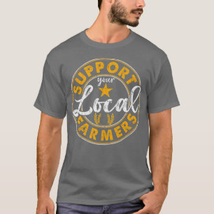 Camiseta Apoye a sus agricultores locales cultivando ranche