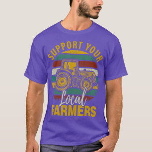 Camiseta Apoye a sus agricultores locales en la agricultura