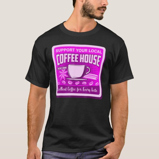 Camiseta Apoye a sus hombres que beben café en la cafetería (Anverso)