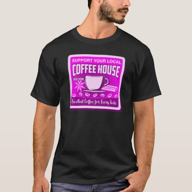 Camiseta Apoye a sus hombres que beben café en la cafetería (Anverso)