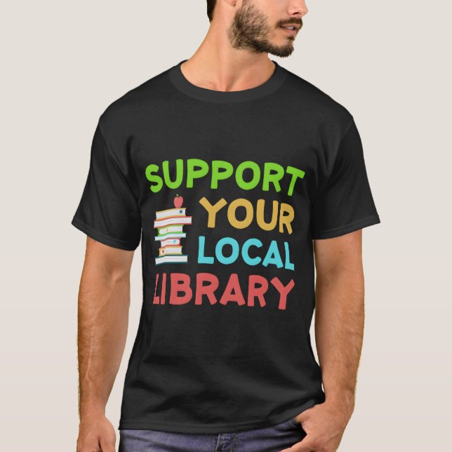 Camiseta Apoye a sus lectores bibliotecarios de bibliotecas (Anverso)