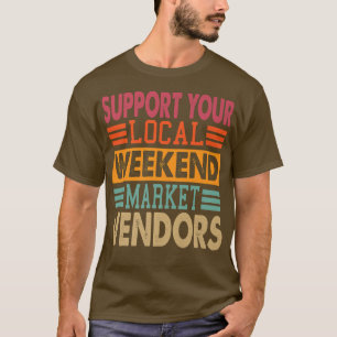Camiseta Apoye a sus proveedores locales del mercado de fin