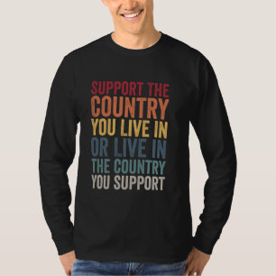 Camiseta Apoye al país que vives en hombres Mujeres apoya