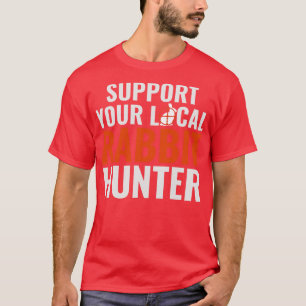 Camiseta Apoye su cacería de conejos divertidos en la cacer