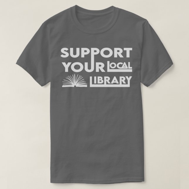 Camiseta Apoye su regalo de biblioteca local 5 (Diseño del anverso)