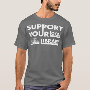 Camiseta Apoye su regalo de biblioteca local 5