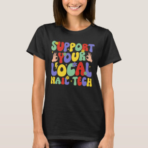 Camiseta Apoye su tecnología de Nail local