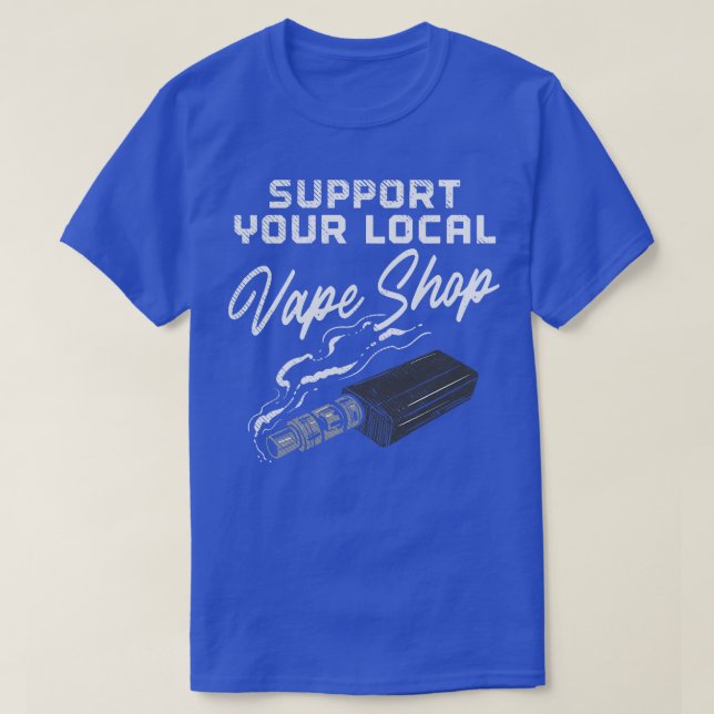 Camiseta Apoye su tienda de Vape local (Diseño del anverso)