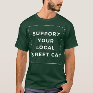 Camiseta Apoye sus gatos callejeros locales divertidos 1