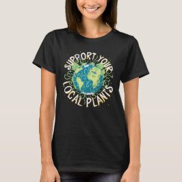 Camiseta Apoye sus plantas locales