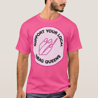 Camiseta Apoye sus reinas de arrastre locales