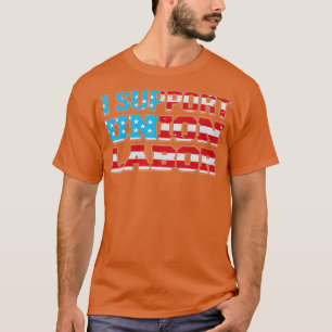 Camiseta Apoyo a la Unión Laborista de Estados Unidos Unión
