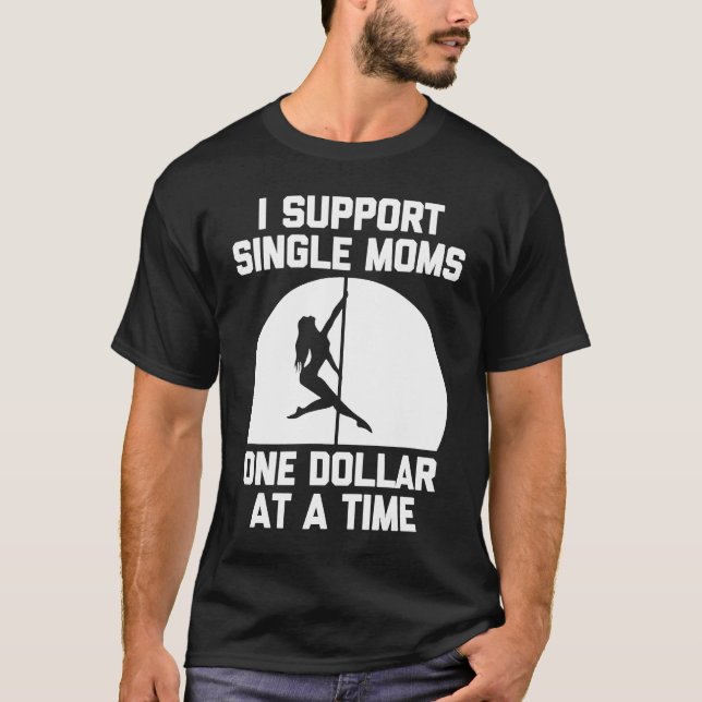 Camiseta Apoyo A Las Madres Solteras Un Dólar A La Vez Dici (Anverso)