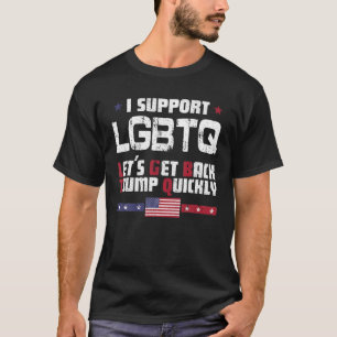 Camiseta Apoyo a LGBTQ Recuperemos rápidamente a Trump
