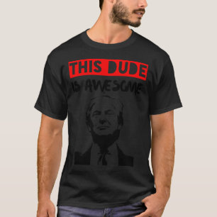 Camiseta Apoyo a Trump - Funny presidente estadounidense Do