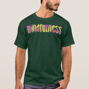 Camiseta Apoyo de diseño de mindfulness para la salud menta