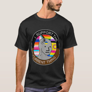Camiseta Apoyo El Actual Meme De Cosas 