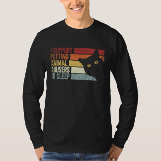 Camiseta Apoyo el hecho de que los abusadores de animales d