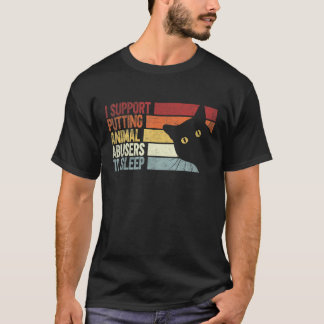 Camiseta Apoyo el hecho de que los abusadores de animales d
