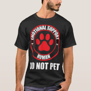 Camiseta Apoyo emocional a los seres humanos no Mascota a l