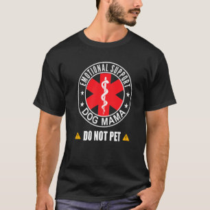 Camiseta Apoyo emocional Perro Mamá no Mascota Perro