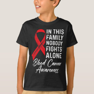 Camiseta Apoyo familiar Consciente del Cáncer de Sangre
