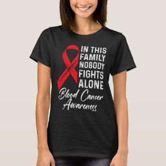 Camiseta Apoyo familiar Consciente del Cáncer de Sangre