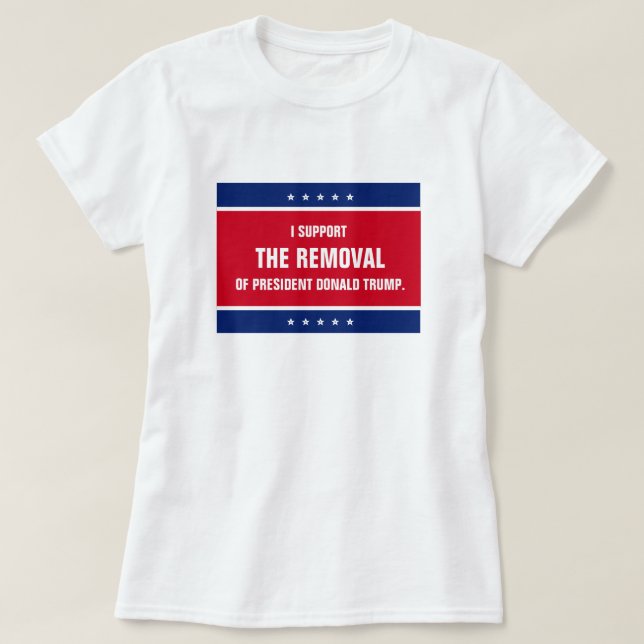 Camiseta Apoyo la destitución del presidente Donald Trump (Diseño del anverso)