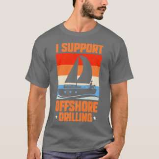 Camiseta Apoyo la perforación en alta mar
