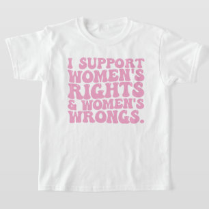 Camiseta Apoyo los Derechos de las Mujeres y los Errores Fe