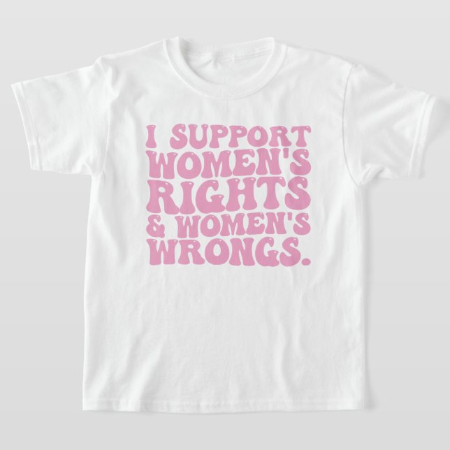 Camiseta Apoyo los derechos de las mujeres y Wrongs Groovy  (Distribución)