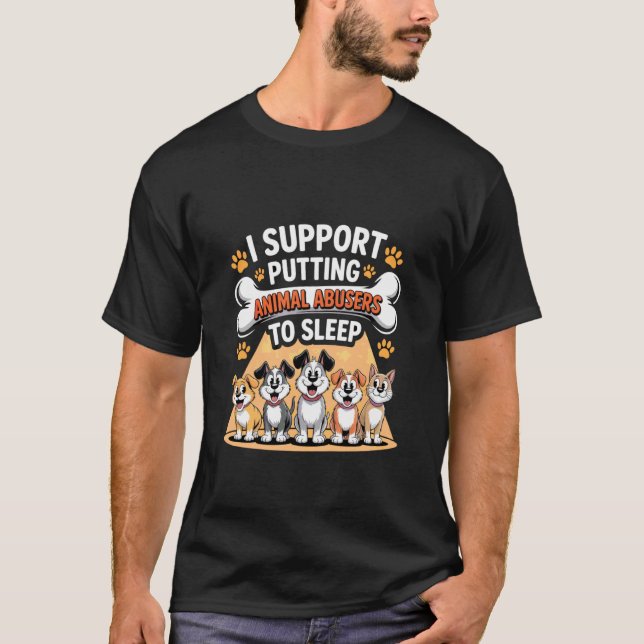 Camiseta Apoyo que los abusadores de animales se duerman Pe (Anverso)